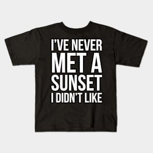 I've Never Met A Sunset I Didn't Like Kids T-Shirt